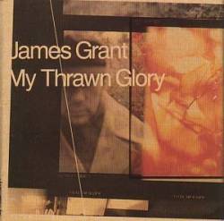 James Grant : My Thrown Glory